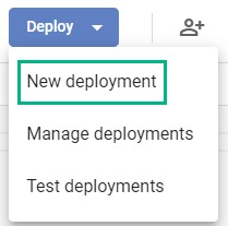 Screenshot showing the New Deployment option of a Google Script