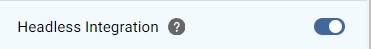 Headless integration setting