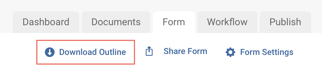 Platform - Download Outline Option in Form Design
